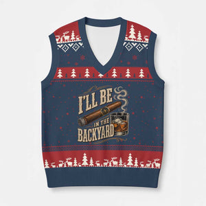 I'll Be In The Backyard Funny Bourbon Cigar Lover V-Neck Knit Sweater Vest