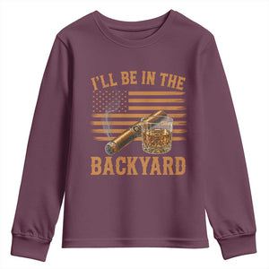 I Will Be In The Backyard Youth Sweatshirt Funny Bourbon Cigar Lover USA Flag