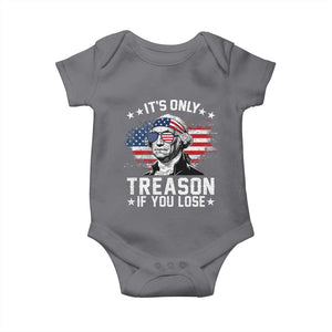 It Is Only Treason If You Lose George Washington Baby Onesie Funny 4th of July Vintage American Flag