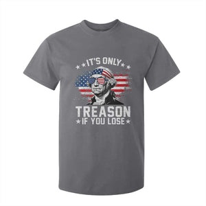 It Is Only Treason If You Lose George Washington T Shirt For Kid Funny 4th of July Vintage American Flag