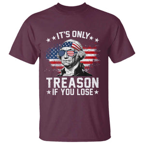 It Is Only Treason If You Lose George Washington T Shirt Funny 4th of July Vintage American Flag
