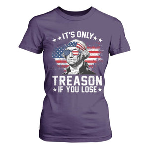 It Is Only Treason If You Lose George Washington T Shirt For Women Funny 4th of July Vintage American Flag