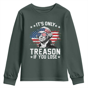 It Is Only Treason If You Lose George Washington Youth Sweatshirt Funny 4th of July Vintage American Flag