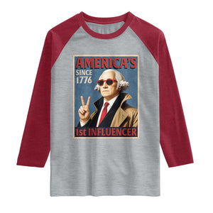 George Washington America's 1st Influencer Raglan Shirt Funny Founding Father USA