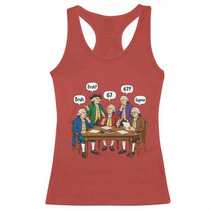 Founding Fathers 67 Bruh Sigma Racerback Tank Top Funny US History Meme