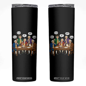 Founding Fathers 67 Bruh Sigma Skinny Tumbler Funny US History Meme