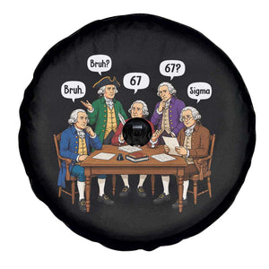 Founding Fathers 67 Bruh Sigma Spare Tire Cover Funny US History Meme