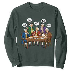 Founding Fathers 67 Bruh Sigma Sweatshirt Funny US History Meme