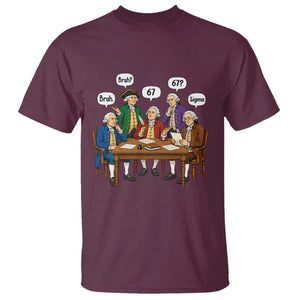 Founding Fathers 67 Bruh Sigma T Shirt Funny US History Meme