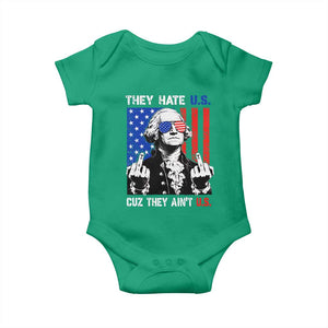 They Hate US Cuz They Ain't US Baby Onesie George Washington 4th of July