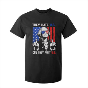 They Hate US Cuz They Ain't US T Shirt For Kid George Washington 4th of July