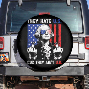 They Hate US Cuz They Ain't US Spare Tire Cover George Washington 4th of July