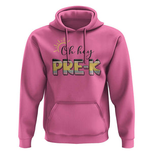 Back To School Hoodie Oh Hey Pre-K Pencil Preschool TS11 Azalea Print Your Wear
