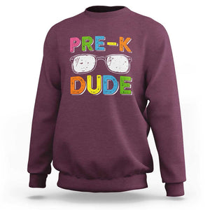 Pre-K Dude Sweatshirt First Day Of School Glasses Nerd TS11 Maroon Print Your Wear