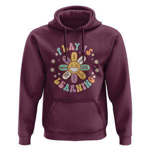 Play Is Learning Hoodie Teachers Inspirational Retro Groovy Daisy TS11 Maroon Print Your Wear