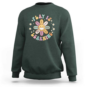 Play Is Learning Sweatshirt Teachers Inspirational Retro Groovy Daisy TS11 Dark Forest Green Print Your Wear