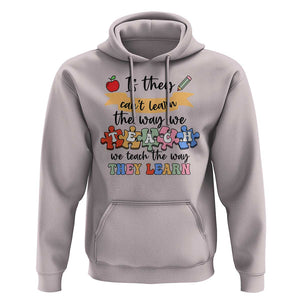Special Ed Teacher Hoodie We Teach The Way They Learn SPED TS11 Ice Gray Print Your Wear