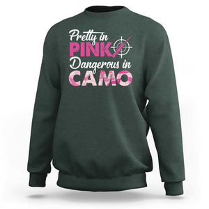 Funny Hunter Sweatshirt Pretty In Pink Dangerous In Camo Hunting TS11 Dark Forest Green Print Your Wear