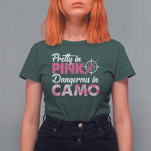 Funny Hunter T Shirt For Women Pretty In Pink Dangerous In Camo Hunting TS11 Dark Forest Green Print Your Wear