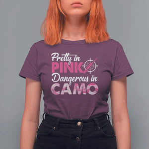 Funny Hunter T Shirt For Women Pretty In Pink Dangerous In Camo Hunting TS11 Maroon Print Your Wear