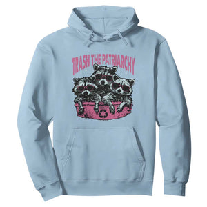 Funny Trash The Patriarchy Hoodie Feral Feminist Racoon TS11 Light Blue Print Your Wear