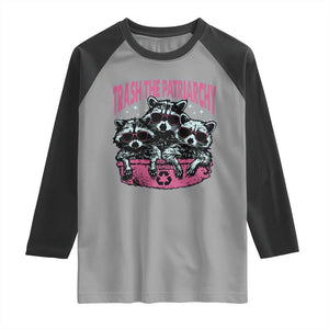 Funny Trash The Patriarchy Raglan Shirt Feral Feminist Racoon TS11 Sport Gray Black Print Your Wear