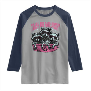 Funny Trash The Patriarchy Raglan Shirt Feral Feminist Racoon TS11 Sport Gray Navy Print Your Wear