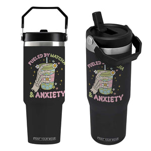 Funny Fueled By Matcha And Anxiety Flip Straw Tumbler Matcha Lover TS11 One Size: 30 oz Black Print Your Wear