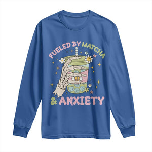 Funny Fueled By Matcha And Anxiety Long Sleeve Shirt Matcha Lover TS11 Royal Blue Print Your Wear