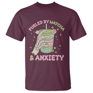 Funny Fueled By Matcha And Anxiety T Shirt Matcha Lover TS11 Maroon Print Your Wear