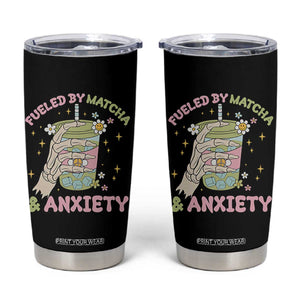 Funny Fueled By Matcha And Anxiety Tumbler Cup Matcha Lover TS11 Black Print Your Wear