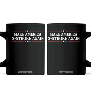 Funny 2 Stroke Motocross Lover Coffee Mug Make America 2 Stroke Again