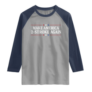 Funny 2 Stroke Motocross Lover Raglan Shirt Make America 2 Stroke Again