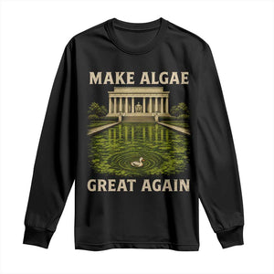 Make Algae Great Again Long Sleeve Shirt Funny Lincoln Memorial Reflecting Pool