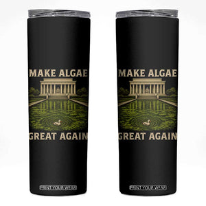 Make Algae Great Again Skinny Tumbler Funny Lincoln Memorial Reflecting Pool
