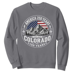 Colorado 150 America 250 Years Sweatshirt Colorado Sesquicentennial Anniversary 1876 2026