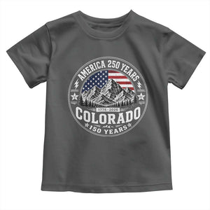 Colorado 150 America 250 Years Toddler T Shirt Colorado Sesquicentennial Anniversary 1876 2026