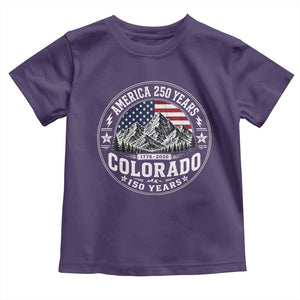 Colorado 150 America 250 Years Toddler T Shirt Colorado Sesquicentennial Anniversary 1876 2026