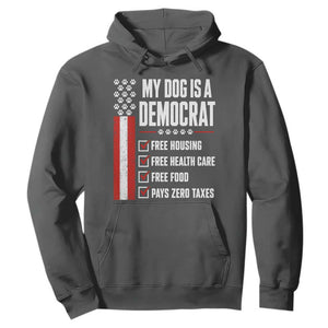 My Dog Is A Democrat Hoodie Funny Political Dog Owner