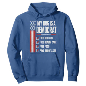 My Dog Is A Democrat Hoodie Funny Political Dog Owner