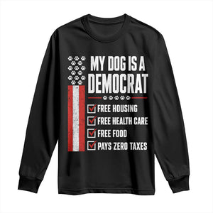 My Dog Is A Democrat Long Sleeve Shirt Funny Political Dog Owner