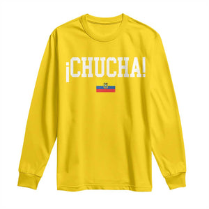 Chucha Funny Ecuadorian Slang Ecuador Flag Latino Saying Long Sleeve Shirt