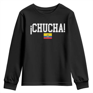 Chucha Funny Ecuadorian Slang Ecuador Flag Latino Saying Youth Sweatshirt