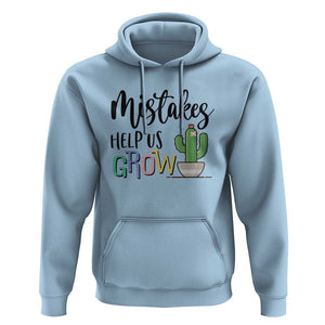 Mistakes Help Us Grow Hoodie First Day Of School Cactus TS11 Light Blue Print Your Wear
