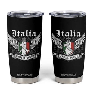 Italy Italia Sempre La Famiglia Tumbler Cup Family Is Everything Italian Saying TS11 Black Print Your Wear