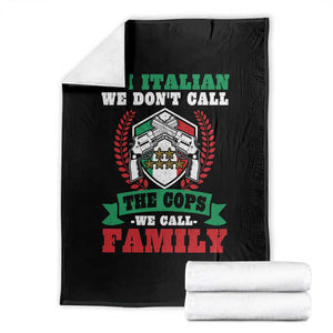 Funny I'm Italian We Don't Call The Cops We Call Family Throw Blanket Sicilian Mafia TS11 Black Print Your Wear