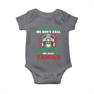 Funny I'm Italian We Don't Call The Cops We Call Family Baby Onesie Sicilian Mafia TS11 Charcoal Print Your Wear