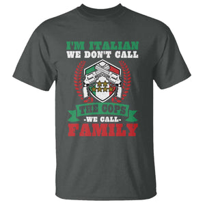 Funny I'm Italian We Don't Call The Cops We Call Family T Shirt Sicilian Mafia TS11 Dark Heather Print Your Wear
