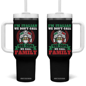 Funny I'm Italian We Don't Call The Cops We Call Family Tumbler With Handle Sicilian Mafia TS11 One Size: 40 oz Black Print Your Wear