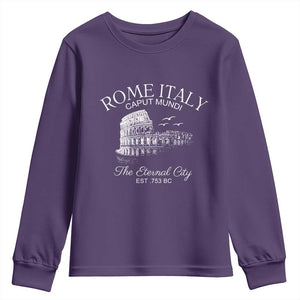 Rome Colosseum Italy Youth Sweatshirt Caput Mindi The Eternal City Amphitheatre Ancient TS11 Purple Print Your Wear